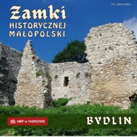 Zamki historycznej Małopolski - Bydlin