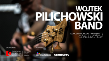 Plakat koncertu grupy "Wojtek Pilichowski Band"