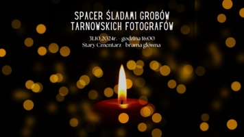 Plakat spaceru śladami grobów tarnowskich fotografów