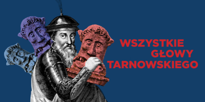 grafika z maszkaronami i Janem Hetmanem Tarnowskim oraz napisem Wszystkieg Głowy Tarnowskiego