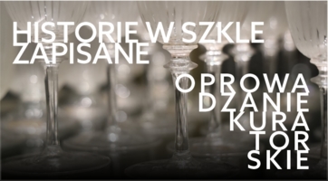 Plakat kuratorskiego oprowadzania "Historie w szkle zapisane"