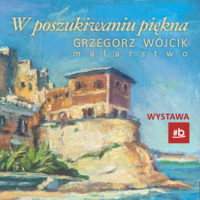 Plakat wystawy malarstwa Grzegorza Wójcika