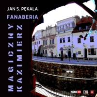 Plakat wystawy fotografii "Fanaberia - Magiczny Kazimierz"