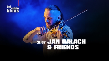 Jan Gałach & Friends gośćmi festiwalu Był Sobie Blues