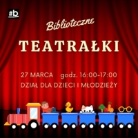 Plakat "Bibliotecznych Teatrałek"