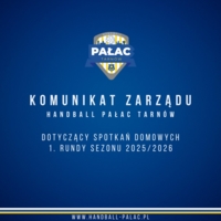 Komunikat Zarządu Handball Pałac Tarnów