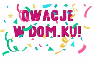 Plakat "Owacji w Dom.Ku"