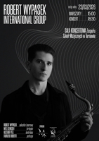 Plakat koncertu Robert Wypasek International Group