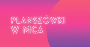 Planszówki w MCA