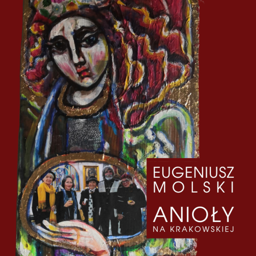 Plakat wystawy Eugeniusza Molskiego "Anioły na Krakowskiej"