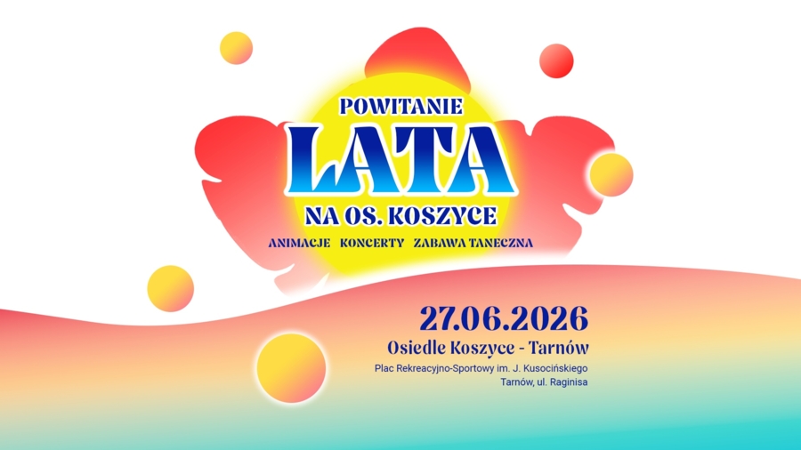 plakat imprezy "Powitanie lata na os. Koszyce"