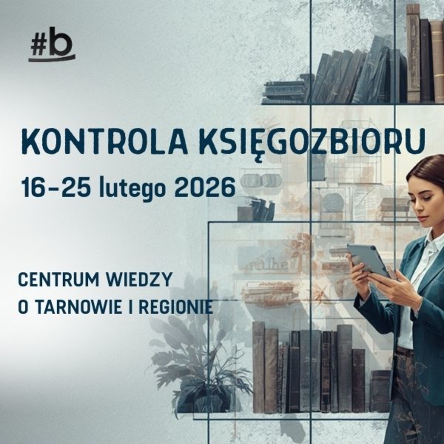 Plakat kontroli księgozbioru w Centrum Wiedzy o Tarnowie i Regionu