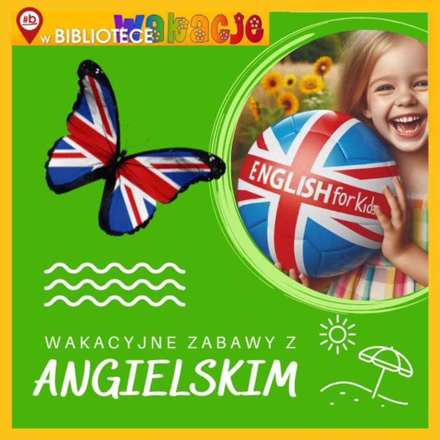 Wakacyjne zabawy z językiem angielskim