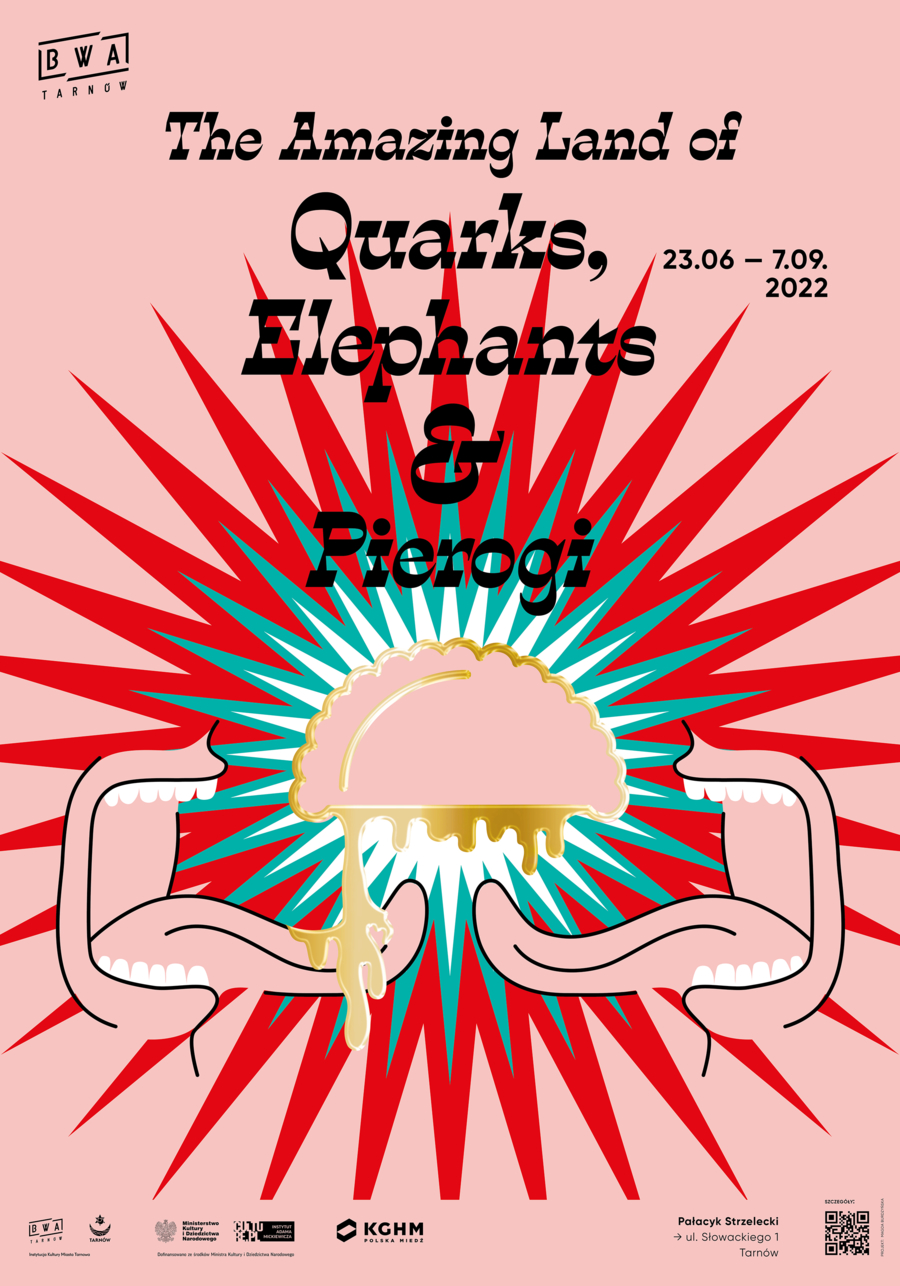 Plakat wystawy The Amazing Land of Quarks, Elephants and Pierogi