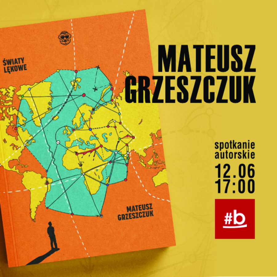 Plakat spotkania autorskiego z Mateuszem Grzeszczukiem