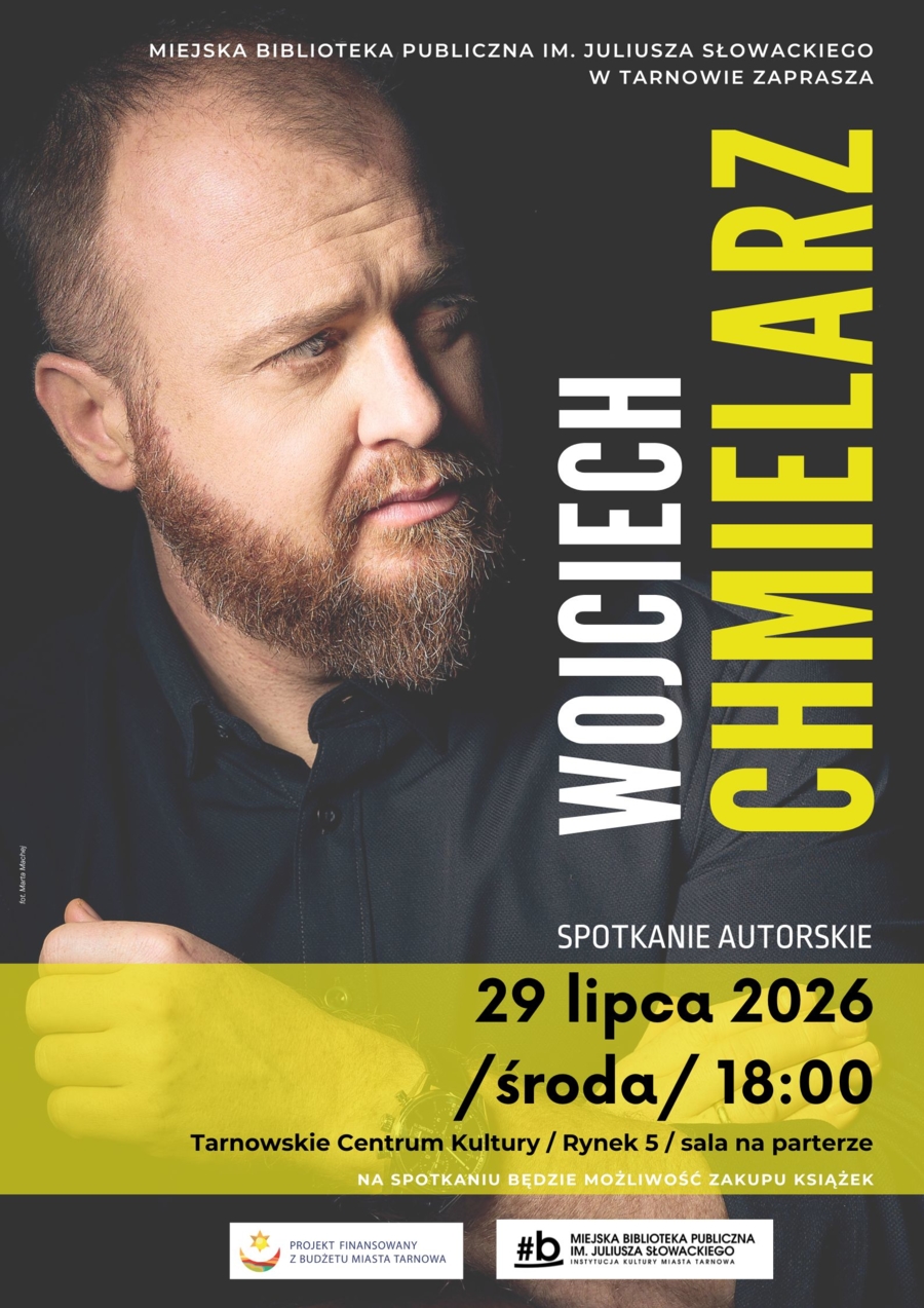 Plakat spotkania autorskiego z Wojciechem Chmielarzem