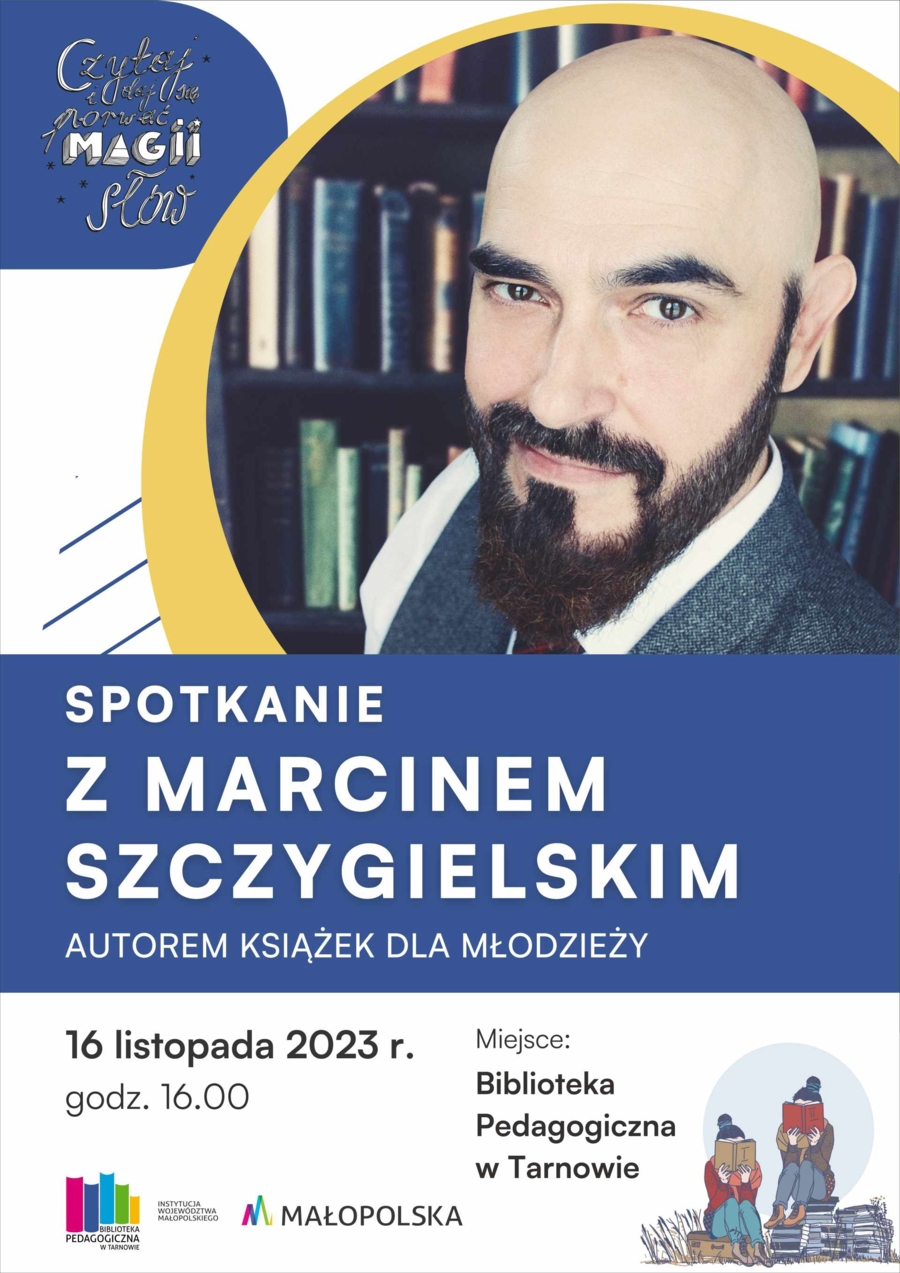 Plakat spotkania z Marcinem Szczygielskim