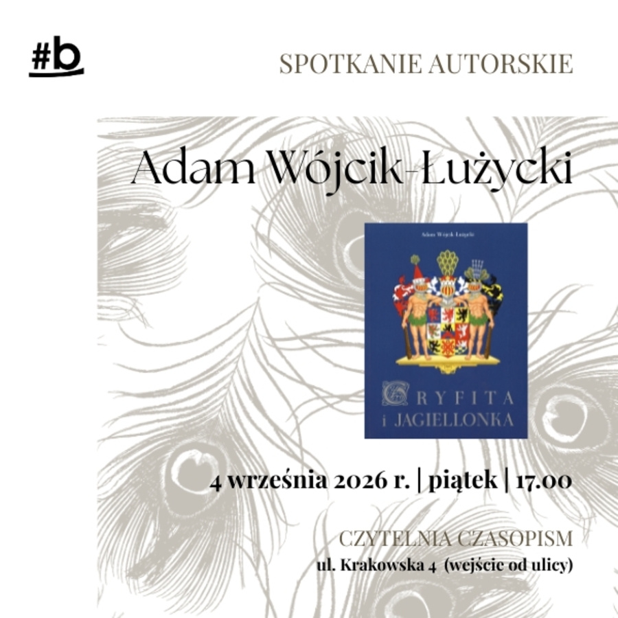 Plakat spotkania autorskiego z Adamem Wójcikiem-Łużyckim