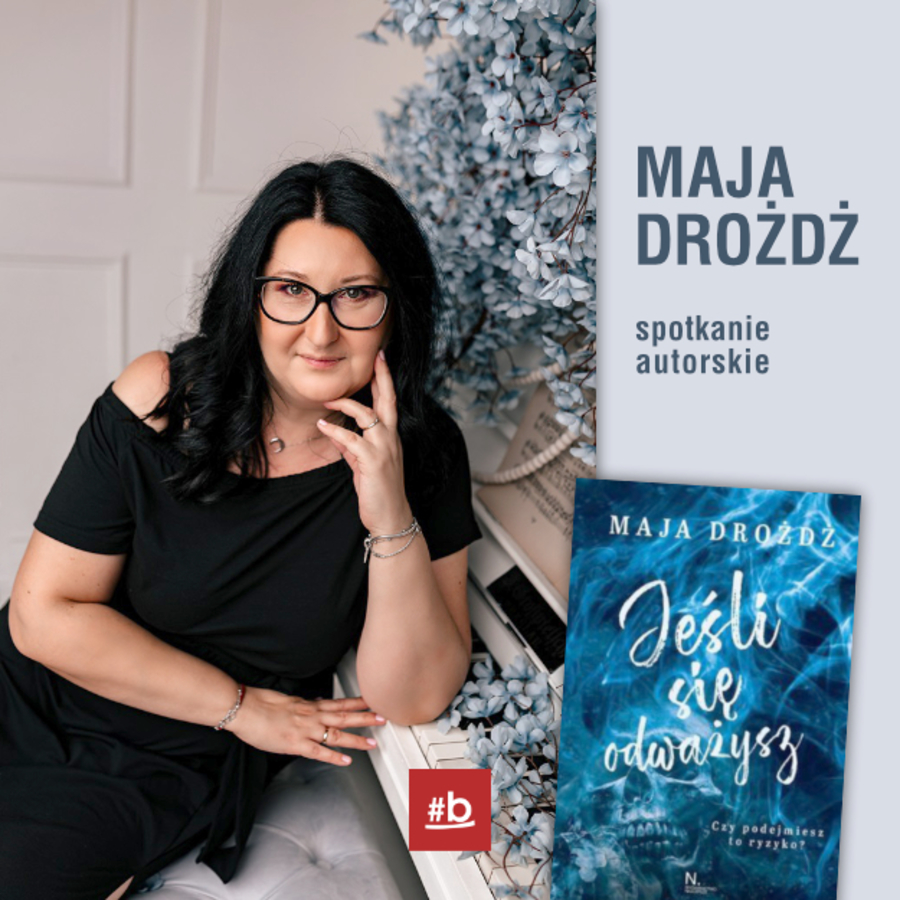 Plakat spotkania autorskiego z Mają Drożdż