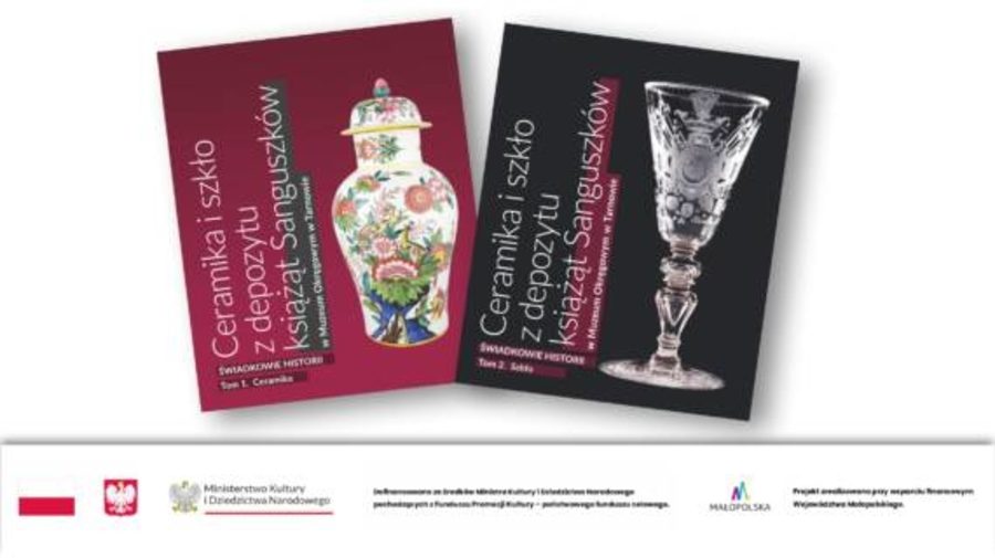 Katalogi „Ceramika i szkło z depozytu książąt Sanguszków w Muzeum Okręgowym w Tarnowie. Świadkowie historii”.